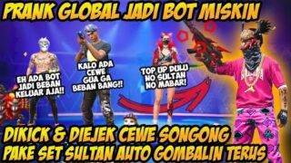 PRANK GLOBAL JADI BOT MISKIN DIKICK CEWE SONGONG GANTI SET SULTAN GOMBALIN & BAPERIN SAMPE TERBANG